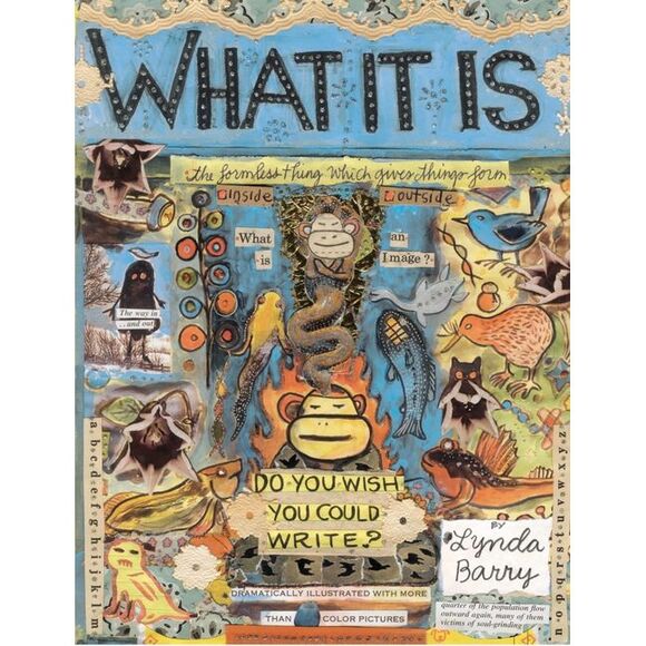 Lynda Barry Other - What It Is -- Lynda Barry